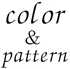 color & pattern